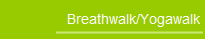 Breathwalk/Yogawalk